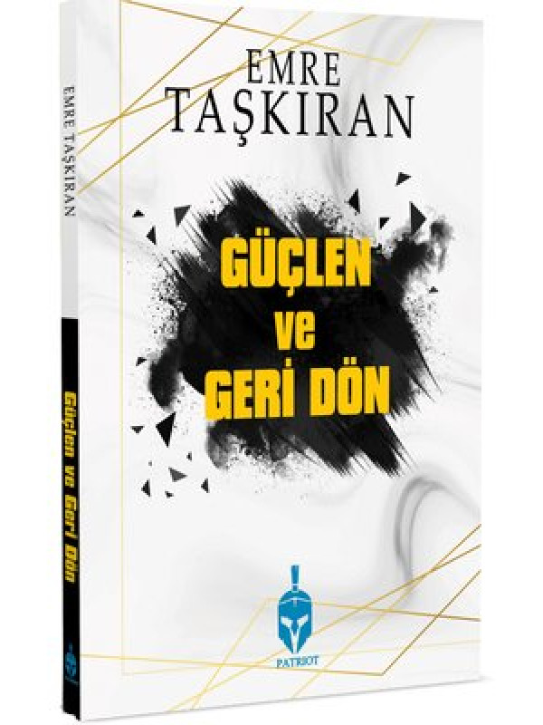 Güçlen Ve Geri Dön / Emre Taşkıran / / 9786059898799