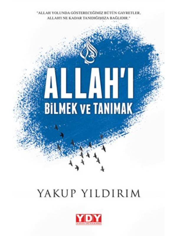 Allah'I Bilmek Ve Tanımak - Yakup Yıldırım